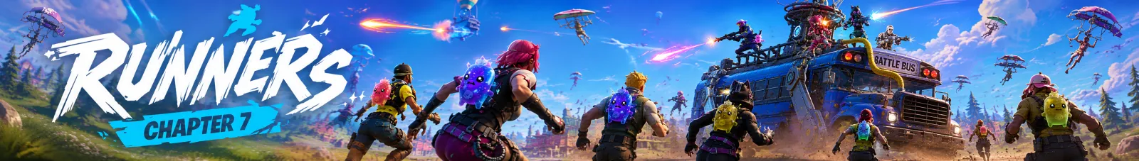 Fortnite Chapter 7 · Runners